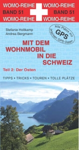 Mit dem Wohnmobil in die Schweiz - Stefanie Holtkamp, Andrea Bergmann