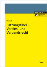 Satzungsfibel - Vereins- und Verbandsrecht - Ralf Wickert