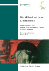 Die M&uuml;hsal mit dem Liberalismus - 