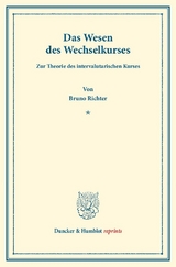 Das Wesen des Wechselkurses. - Bruno Richter
