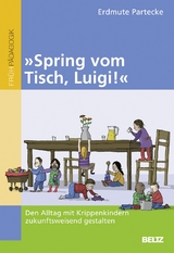 &raquo;Spring vom Tisch, Luigi!&laquo; - Erdmute Partecke