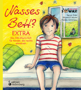 Nasses Bett? EXTRA - Das Mit-Mach-Heft f&uuml;r Kinder, die nachts einn&auml;ssen - Sigrun Eder, Elisabeth Marte