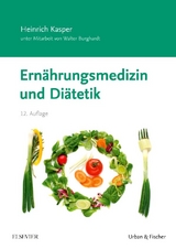 Ernährungsmedizin und Diätetik - Kasper, Heinrich; Burghardt, Walter