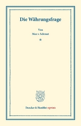 Die W&auml;hrungsfrage. - Max v. Schraut