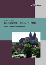 Das Reichsstift Quedlinburg (936&ndash;1810) - Peter Kasper