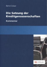 Die Satzung der Kreditgenossenschaften - Bernd Gr&auml;ser