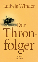 Der Thronfolger - Ludwig Winder