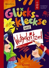 Gl&uuml;ckskleckse und Wutgekritzel - Dagmar Geisler