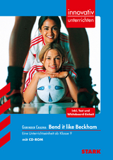 STARK Gurinder Chadha: Bend it like Beckham - Englisch - Innovativ unterrichten - Sonja Lorenz