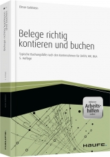 Belege richtig kontieren und buchen - inkl. Arbeitshilfen online - Elmar Goldstein