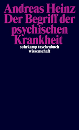 Der Begriff der psychischen Krankheit - Andreas Heinz