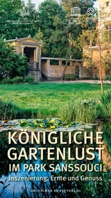 K&ouml;nigliche Gartenlust im Park Sanssouci - 
