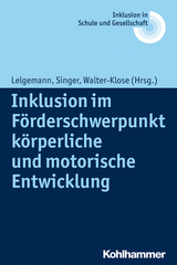 Inklusion im F&ouml;rderschwerpunkt k&ouml;rperliche und motorische Entwicklung - 