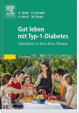 Gut leben mit Typ-1-Diabetes - Renate J&auml;ckle, Renate Schrader, Axel Hirsch, Manfred Dreyer