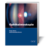 Ophthalmoskopie - Holger Dietze, Antje Albaladejo Gomez