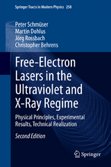 Free-Electron Lasers in the Ultraviolet and X-Ray Regime - Peter Schm&uuml;ser, Martin Dohlus, J&ouml;rg Rossbach, Christopher Behrens