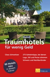 Traumhotels f&uuml;r wenig Geld - Claus Schweitzer