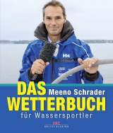 Das Wetterbuch f&uuml;r Wassersportler - Meeno Schrader