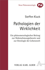 Pathologien der Wirklichkeit - Steffen Kluck