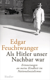 Als Hitler unser Nachbar war - Edgar Feuchtwanger, Bertil Scali