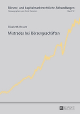 Mistrades bei B&ouml;rsengesch&auml;ften - Elisabeth Heuser