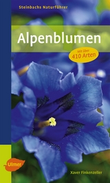 Steinbachs Naturf&uuml;hrer Alpenblumen - Xaver Finkenzeller