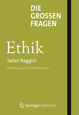 Die gro&szlig;en Fragen - Ethik - Julian Baggini