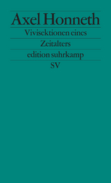 Vivisektionen eines Zeitalters - Axel Honneth