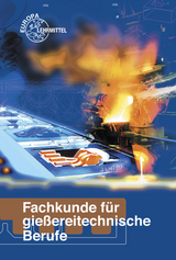 Fachkunde f&uuml;r gie&szlig;ereitechnische Berufe - Volkmar Buck, Johann Ludwig, Hartmut Polzin, Manfred Pr&ouml;m, Hans R&ouml;dter, Rolf Roller
