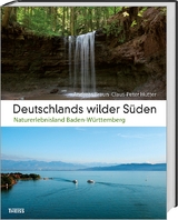 Deutschlands wilder S&uuml;den - Andreas Braun, Claus-Peter Hutter