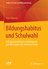 Bildungshabitus und Schulwahl - Sven Thiersch