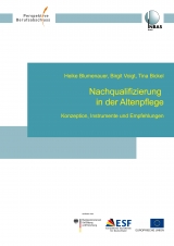 Nachqualifizierung in der Altenpflege - Heike Blumenauer, Tina Bickel, Birgit Voigt