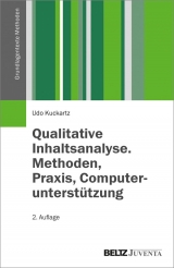 Qualitative Inhaltsanalyse. Methoden, Praxis, Computerunterstützung - Udo Kuckartz