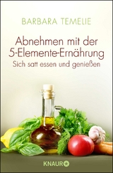 Abnehmen mit der 5-Elemente-Ern&auml;hrung - Barbara Temelie