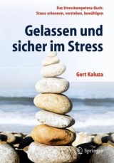 Gelassen und sicher im Stress - Gert Kaluza