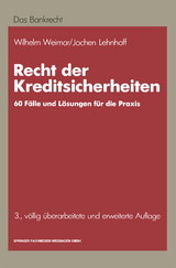 Recht der Kreditsicherheiten - Wilhelm Weimar, Jochen Lehnhoff