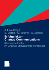 Erfolgsfaktor Change Communications - Simon Schoop, Ulrike Volejnik, Steffen M&ouml;rbe