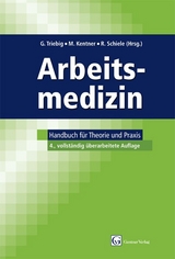Arbeitsmedizin - Triebig, Gerhard; Kentner, Michael; Schiele, Rainer