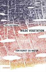 Wilde Vegetation - Paul Rotterdam
