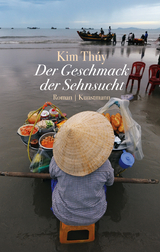 Der Geschmack der Sehnsucht - Thúy, Kim