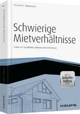 Schwierige Mietverh&auml;ltnisse - inkl. Arbeitshilfen online - Alexander Blankenstein