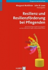Resilienz und Resilienzf&ouml;rderung bei Pflegenden - 