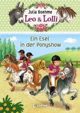 Leo & Lolli - Ein Esel in der Ponyshow - Julia Boehme