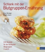 Schlank mit der Blutgruppen-Ern&auml;hrung - Erica B&auml;nziger, Brigitte Speck