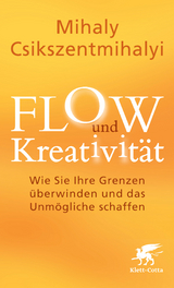 FLOW und Kreativit&auml;t - Mihaly Csikszentmihalyi