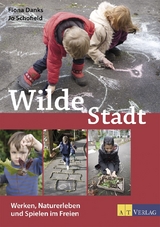 Wilde Stadt - Fiona Danks, Jo Schofield