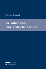Urlaubsrecht - eine kritische Analyse - Theodor Tomandl