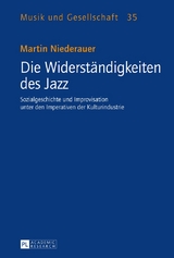 Die Widerst&auml;ndigkeiten des Jazz - Martin Niederauer