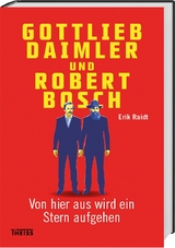Gottlieb Daimler und Robert Bosch - Erik Raidt