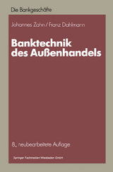 Banktechnik des Au&szlig;enhandels - Johannes C. D. Zahn, Franz Dahlmann